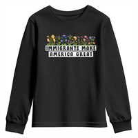 Immigrants Make America Great Youth Sweatshirt Pro Immigration