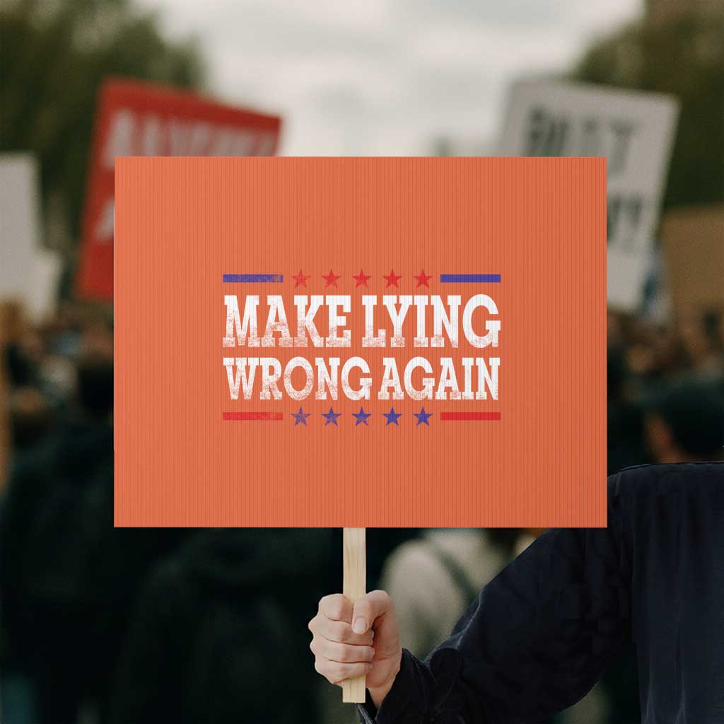 Make Lying Wrong Again Protest Sign Resist Racism - Wonder Print Shop