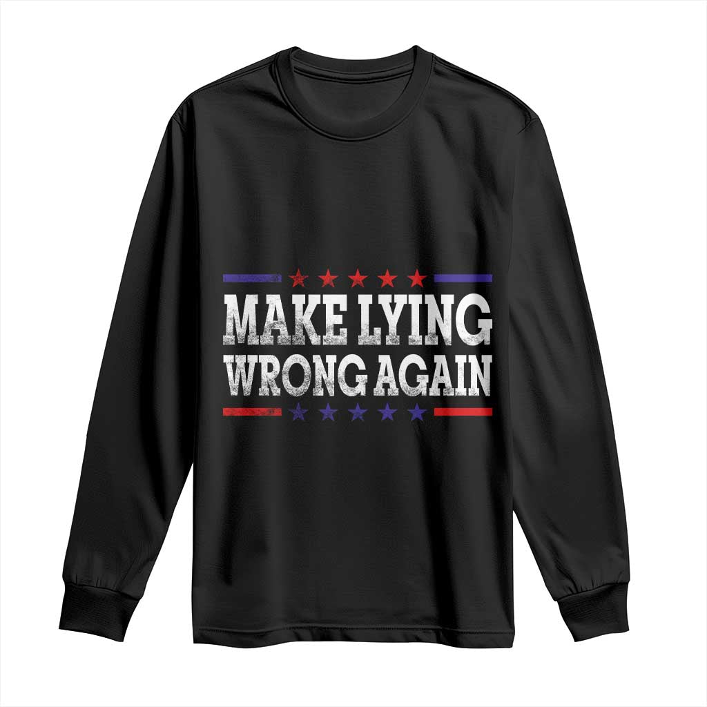 Make Lying Wrong Again Long Sleeve Shirt Resist Racism