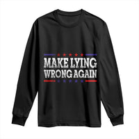 Make Lying Wrong Again Long Sleeve Shirt Resist Racism