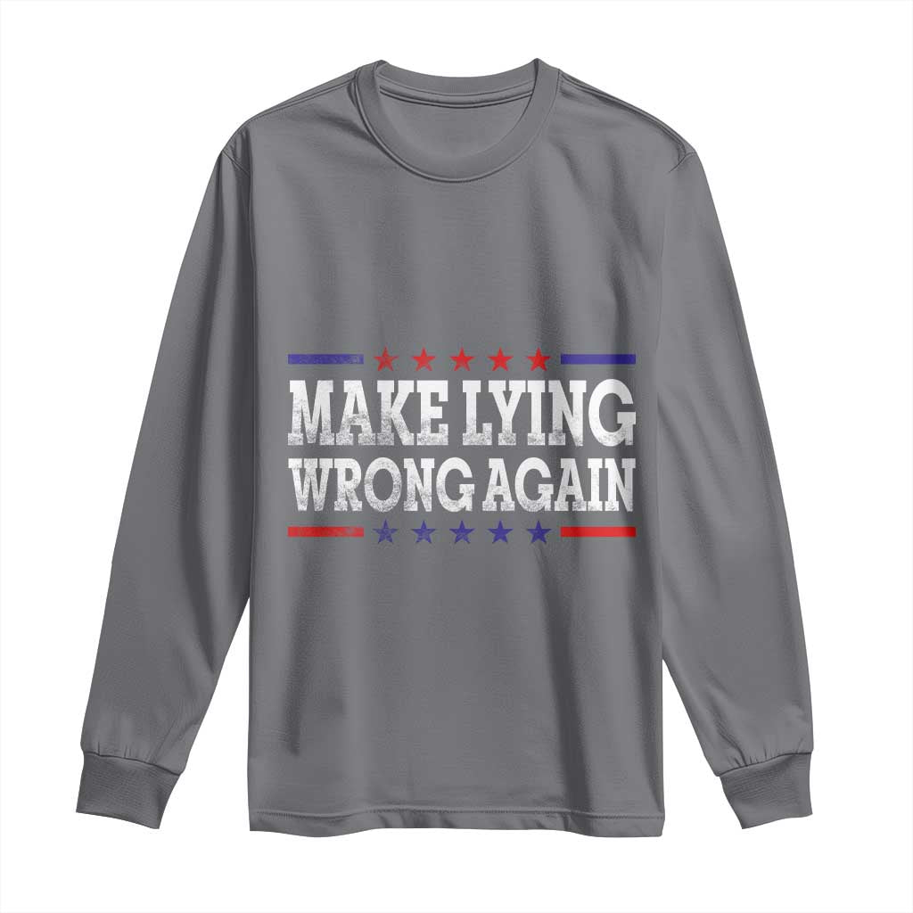 Make Lying Wrong Again Long Sleeve Shirt Resist Racism