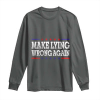 Make Lying Wrong Again Long Sleeve Shirt Resist Racism