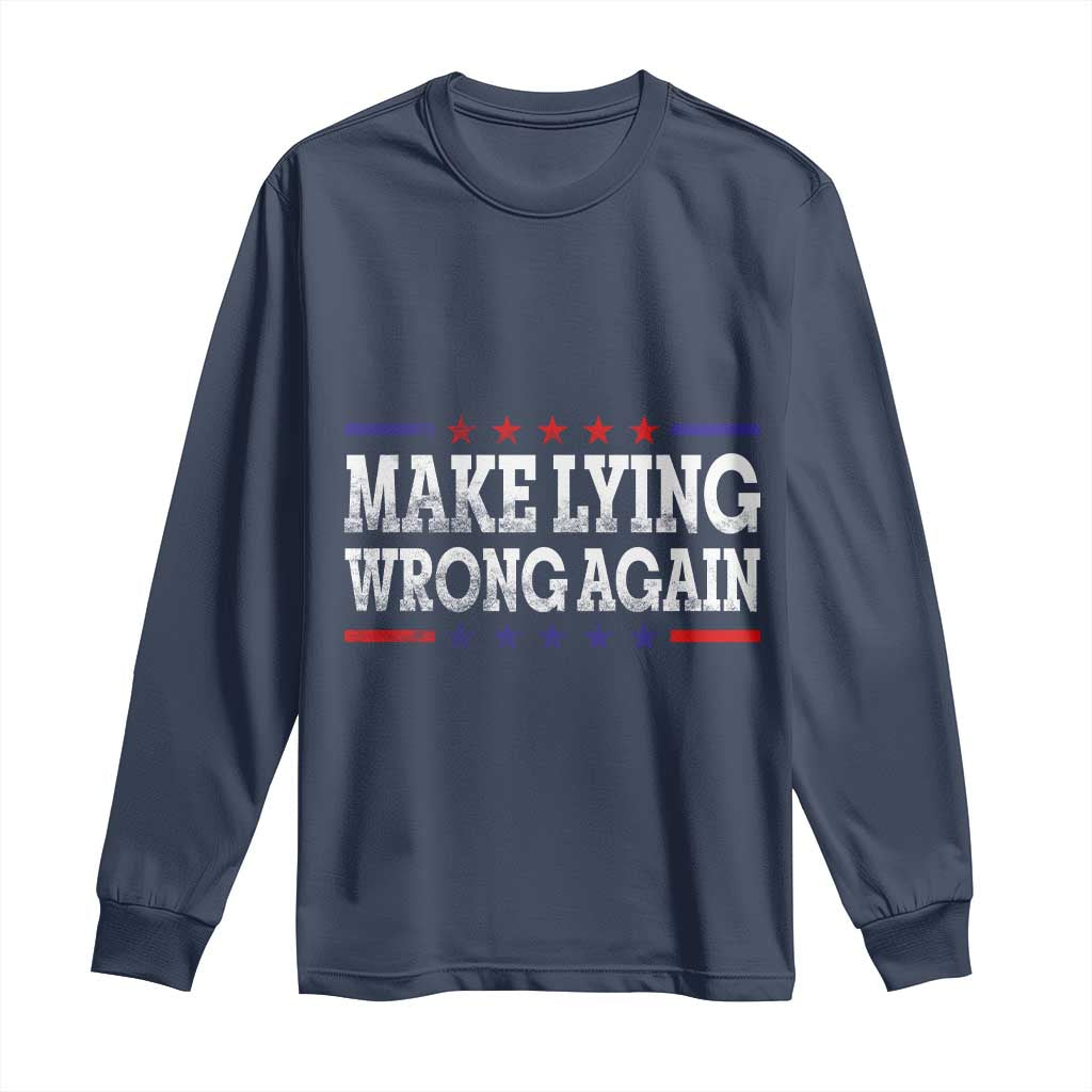 Make Lying Wrong Again Long Sleeve Shirt Resist Racism
