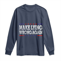 Make Lying Wrong Again Long Sleeve Shirt Resist Racism
