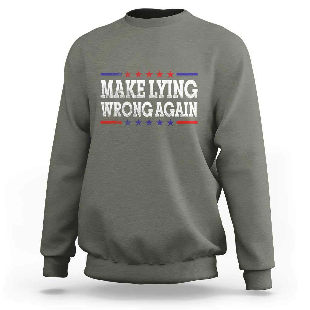 Make Lying Wrong Again Sweatshirt Gift Resist Racism