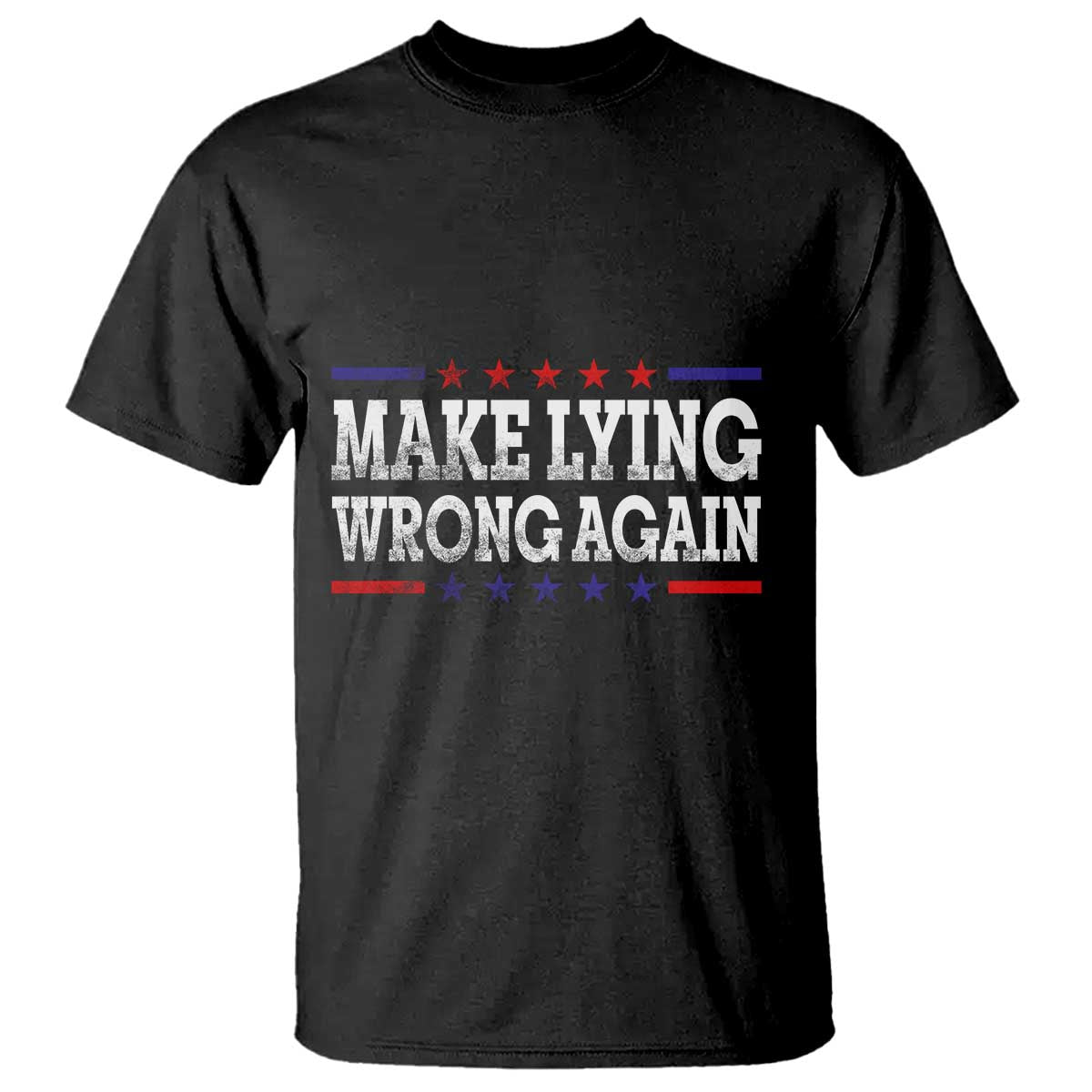 Make Lying Wrong Again T Shirt Gift Resist Racism