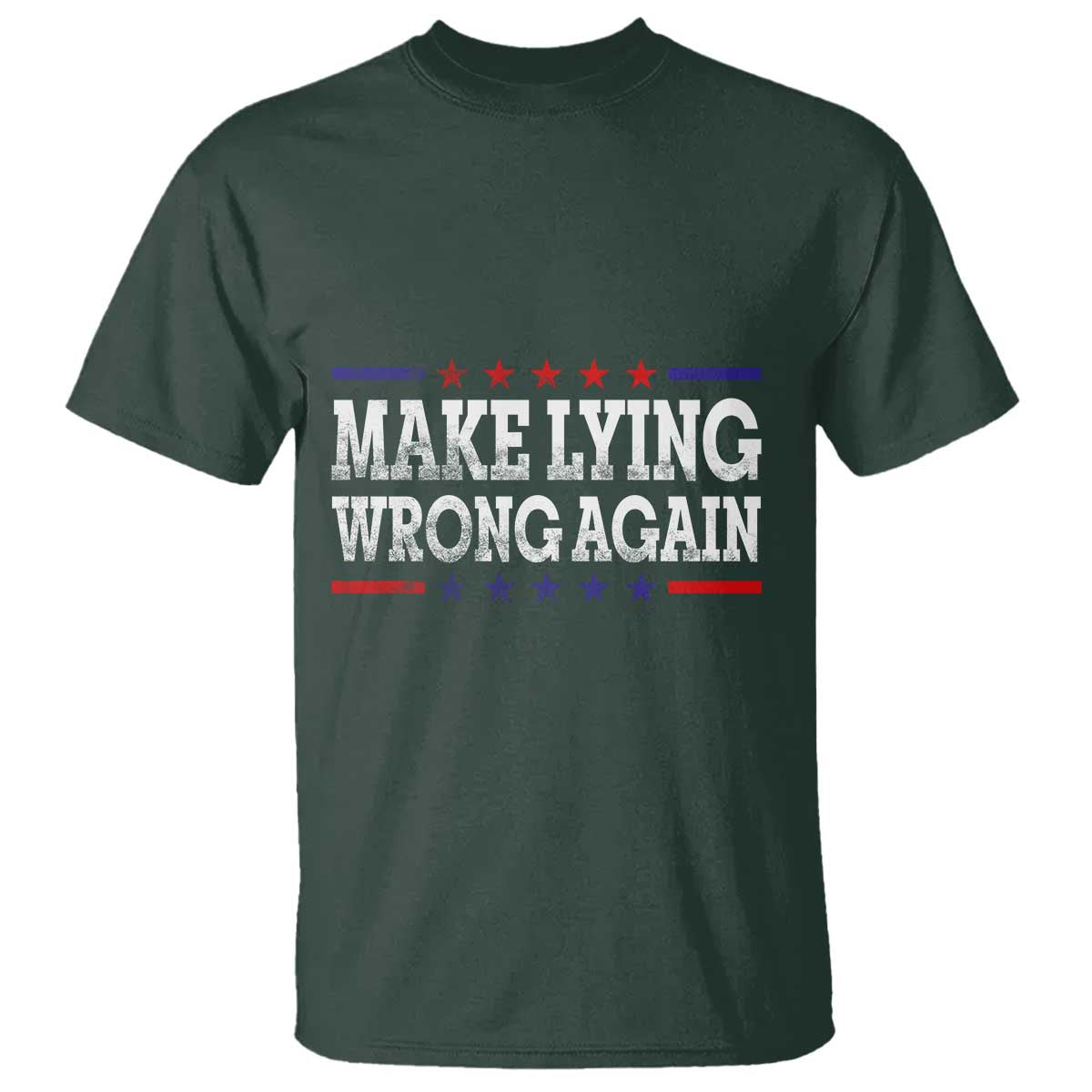 Make Lying Wrong Again T Shirt Gift Resist Racism