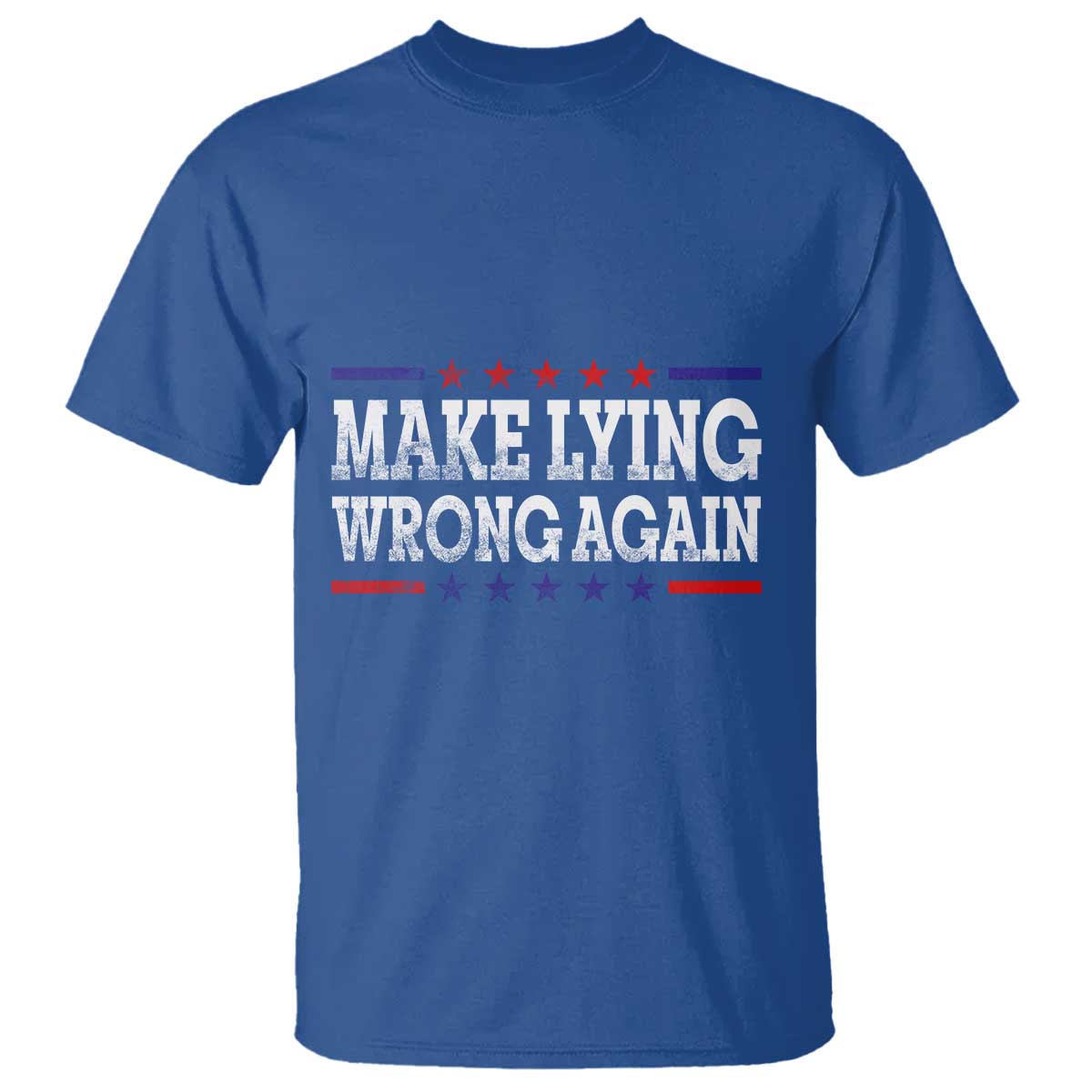 Make Lying Wrong Again T Shirt Gift Resist Racism