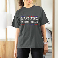 Make Lying Wrong Again T Shirt For Women Gift Resist Racism