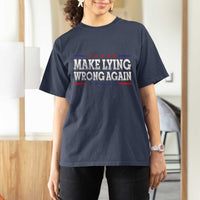 Make Lying Wrong Again T Shirt For Women Gift Resist Racism