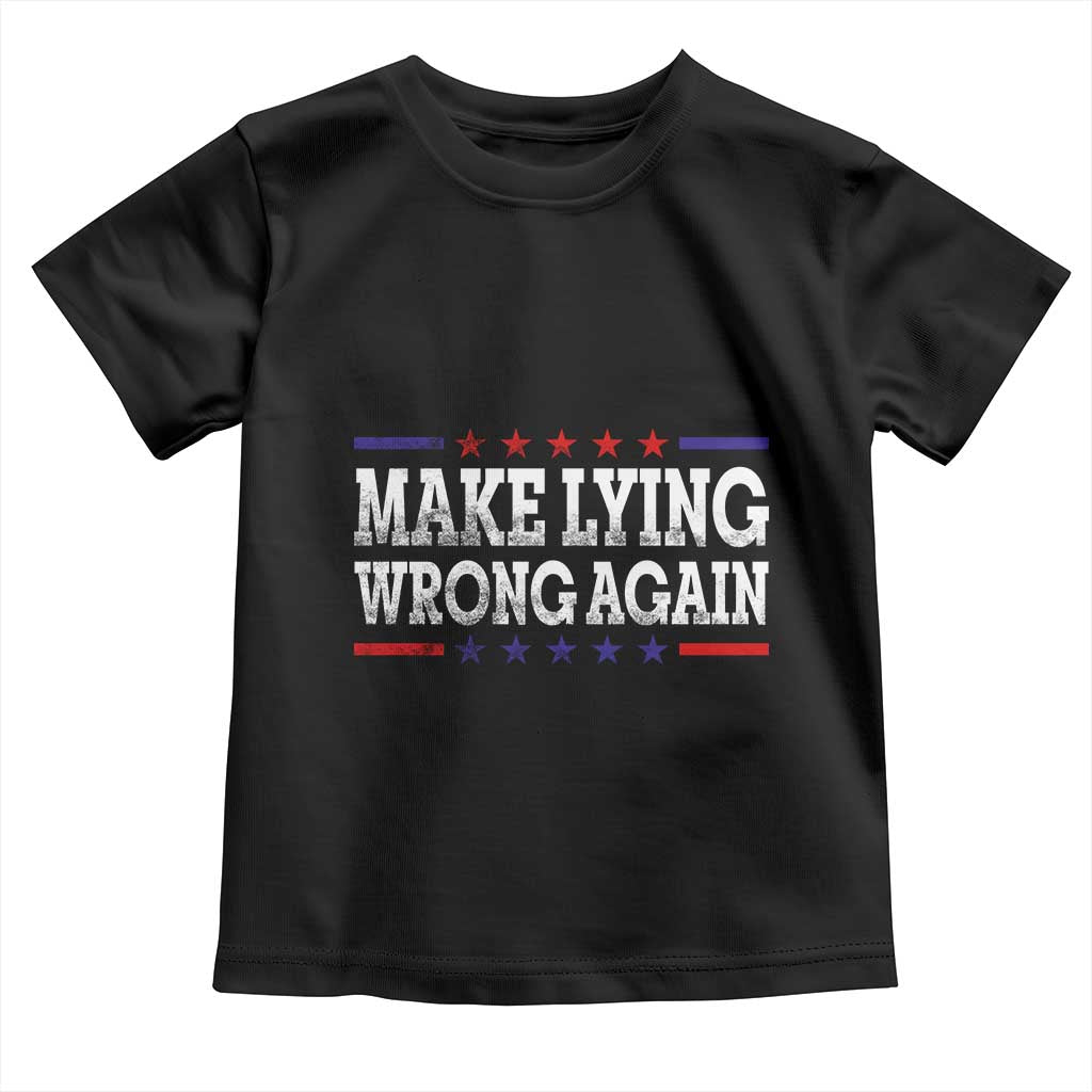 Make Lying Wrong Again Toddler T Shirt Resist Racism