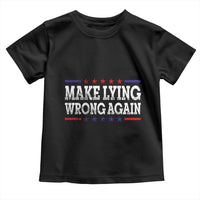 Make Lying Wrong Again Toddler T Shirt Resist Racism