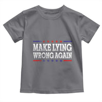 Make Lying Wrong Again Toddler T Shirt Resist Racism