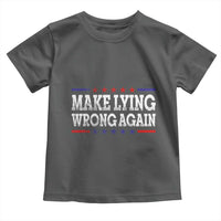 Make Lying Wrong Again Toddler T Shirt Resist Racism