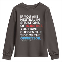 If You Are Neutral In Situations Of Injustice Youth Sweatshirt