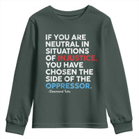 If You Are Neutral In Situations Of Injustice Youth Sweatshirt