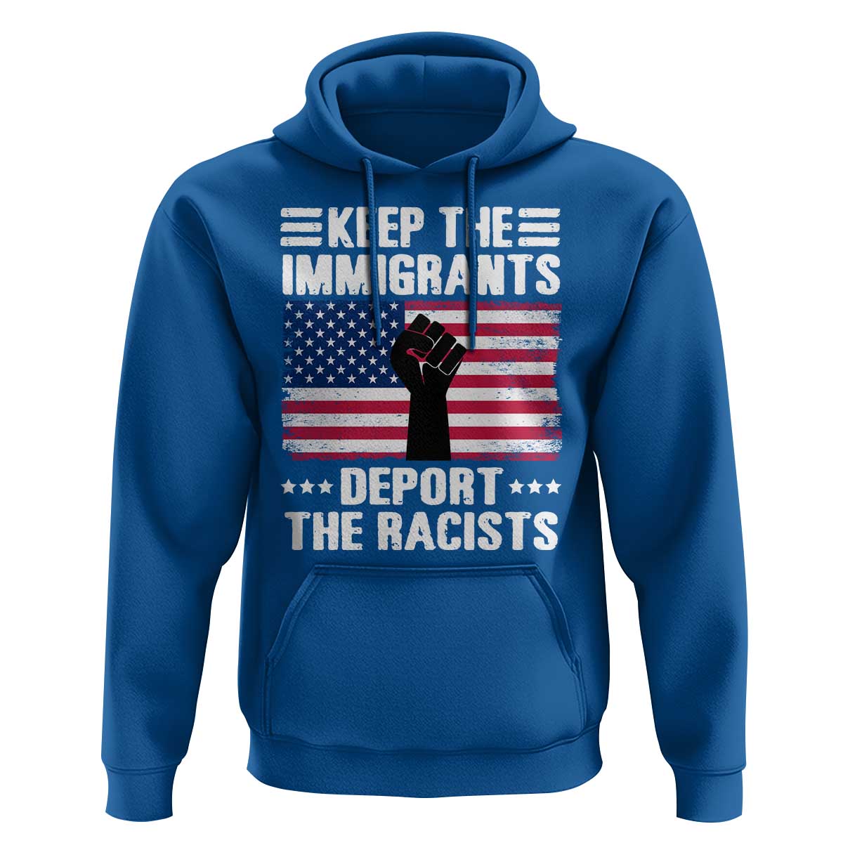 Anti Racism Hoodie Keep The Immigrants Deport The Racists