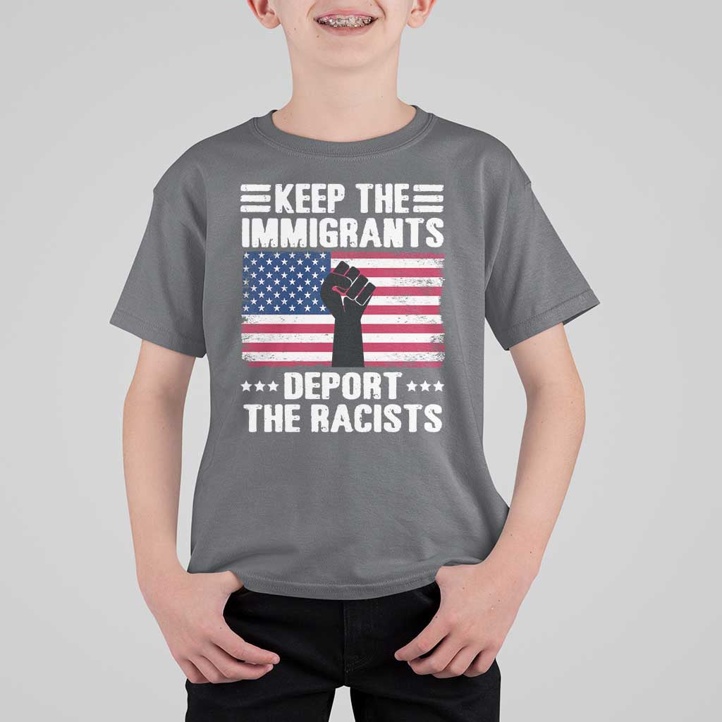 Anti Racism T Shirt For Kid Keep The Immigrants Deport The Racists