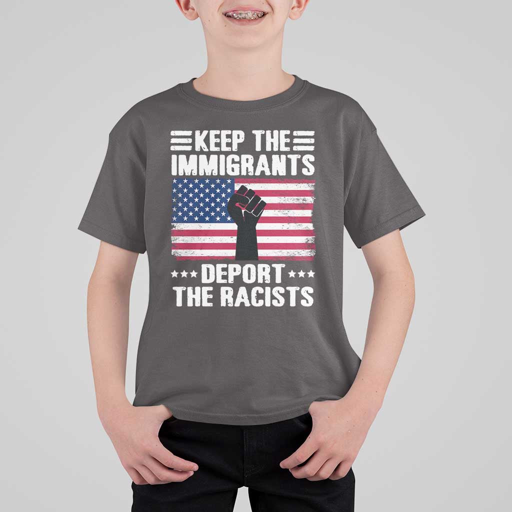 Anti Racism T Shirt For Kid Keep The Immigrants Deport The Racists