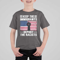 Anti Racism T Shirt For Kid Keep The Immigrants Deport The Racists