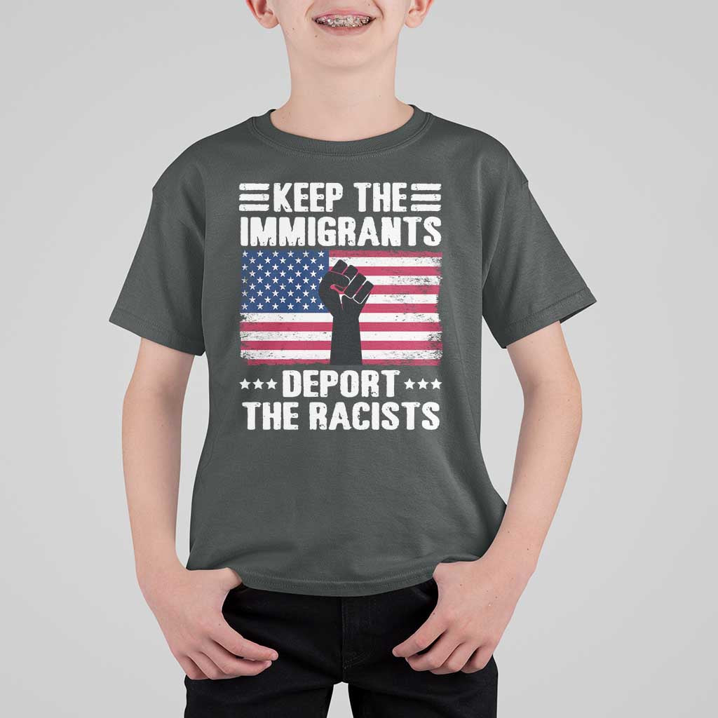 Anti Racism T Shirt For Kid Keep The Immigrants Deport The Racists