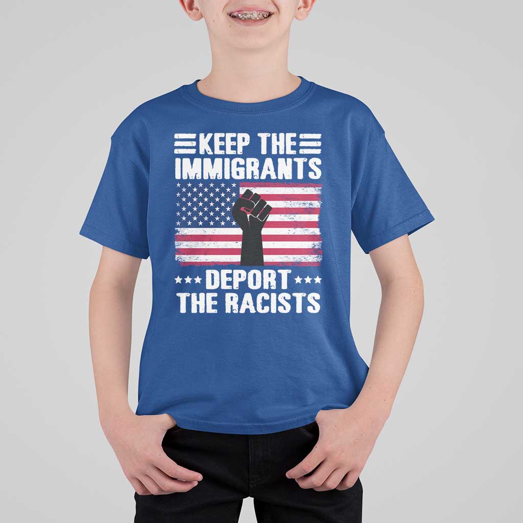 Anti Racism T Shirt For Kid Keep The Immigrants Deport The Racists