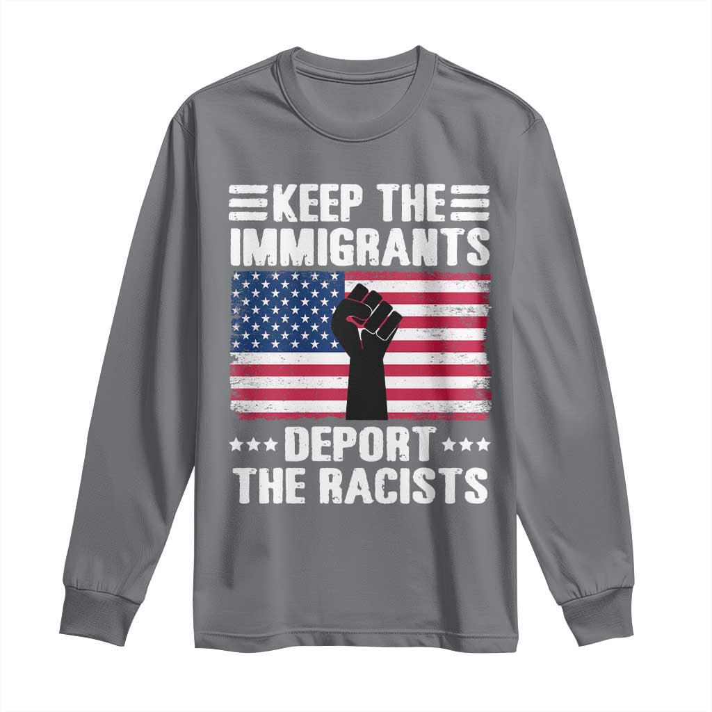 Resist Racism Long Sleeve Shirt Keep The Immigrants Deport The Racists