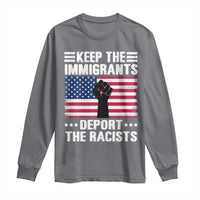 Resist Racism Long Sleeve Shirt Keep The Immigrants Deport The Racists