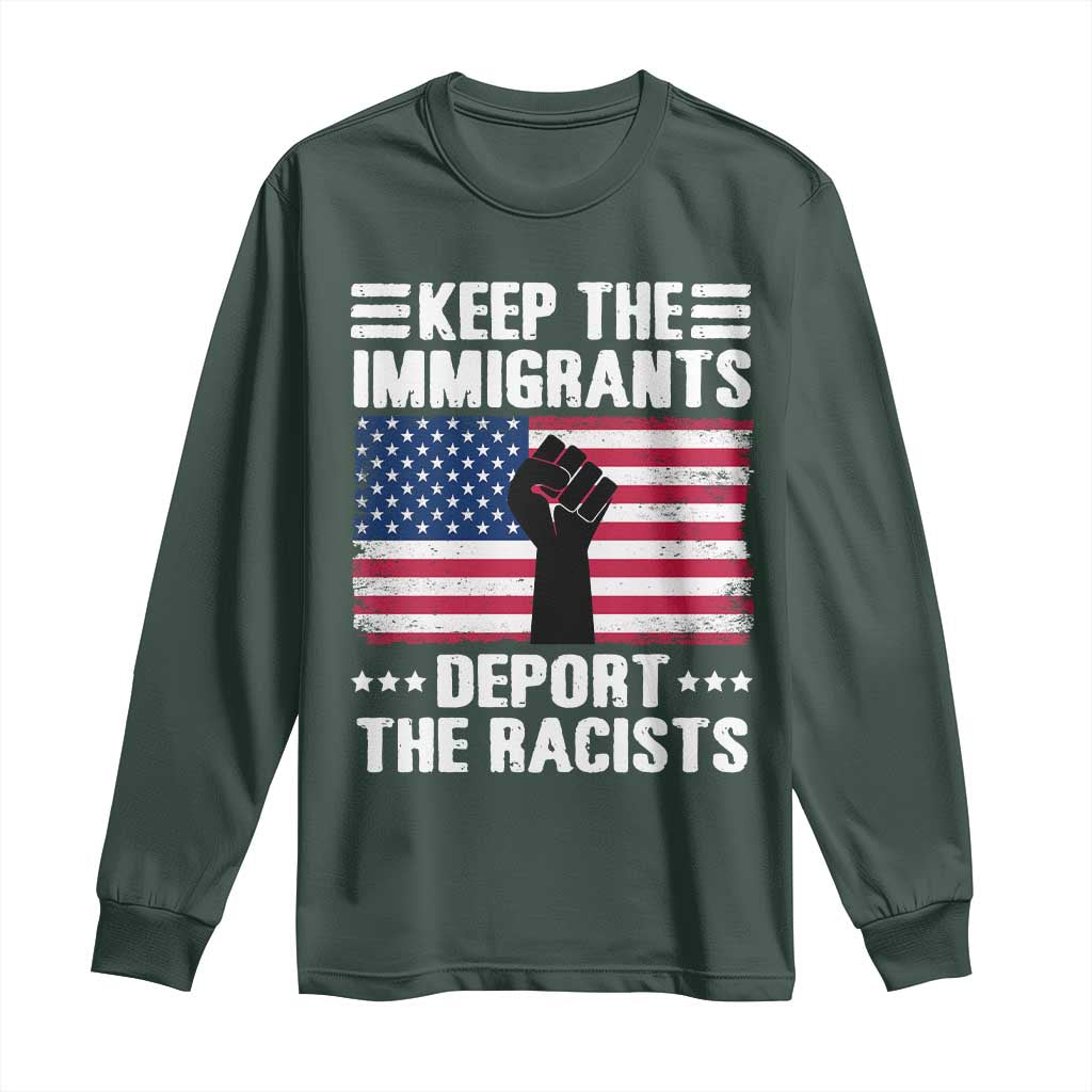 Resist Racism Long Sleeve Shirt Keep The Immigrants Deport The Racists