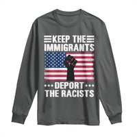 Resist Racism Long Sleeve Shirt Keep The Immigrants Deport The Racists