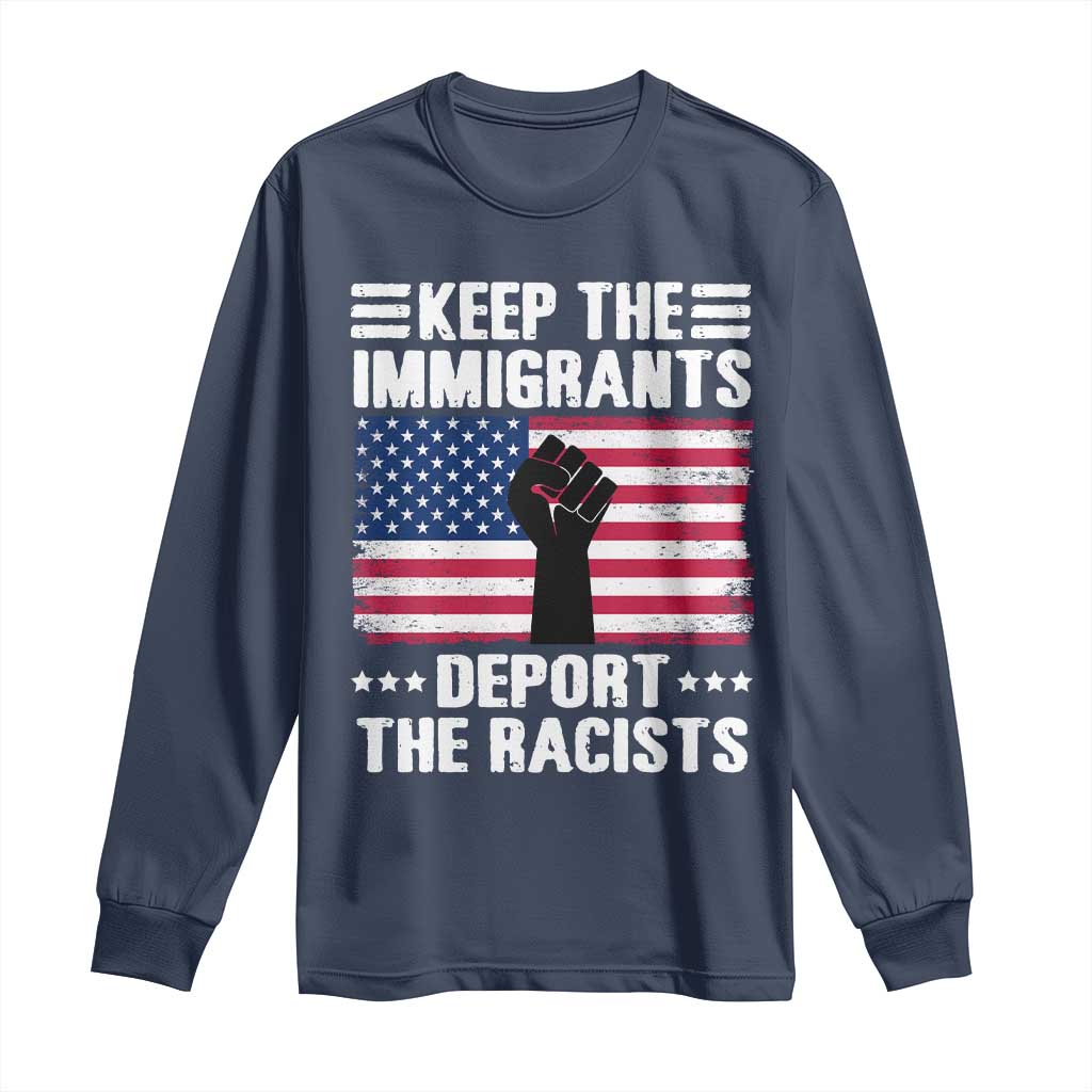 Resist Racism Long Sleeve Shirt Keep The Immigrants Deport The Racists