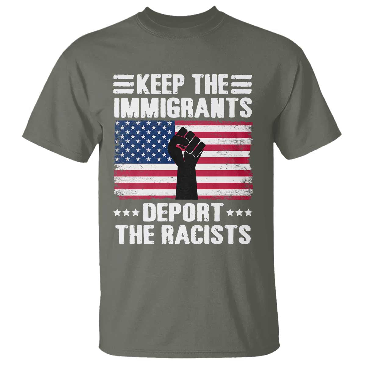 Anti Racism T Shirt Keep The Immigrants Deport The Racists