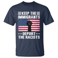 Anti Racism T Shirt Keep The Immigrants Deport The Racists