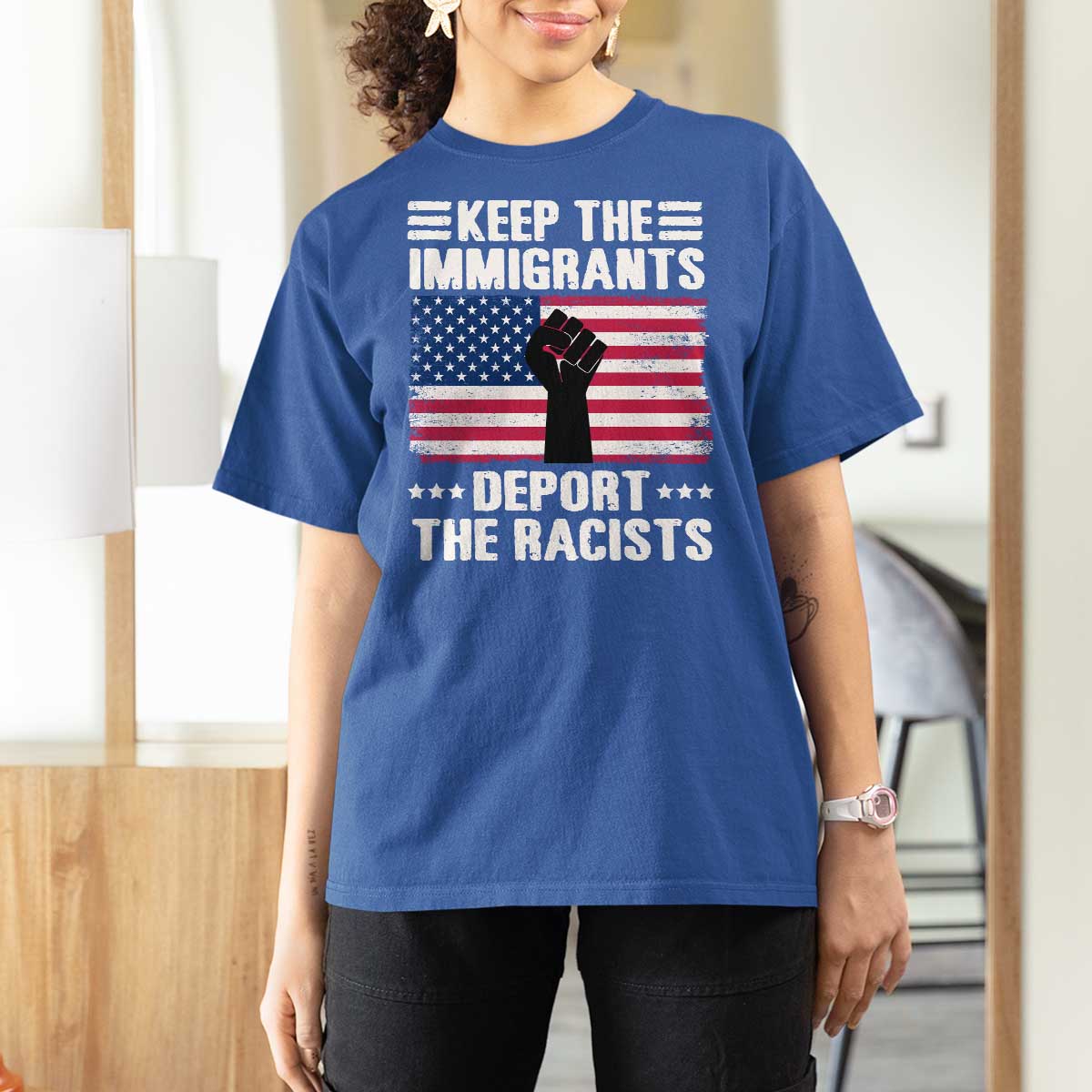 Anti Racism T Shirt For Women Keep The Immigrants Deport The Racists