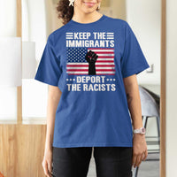 Anti Racism T Shirt For Women Keep The Immigrants Deport The Racists