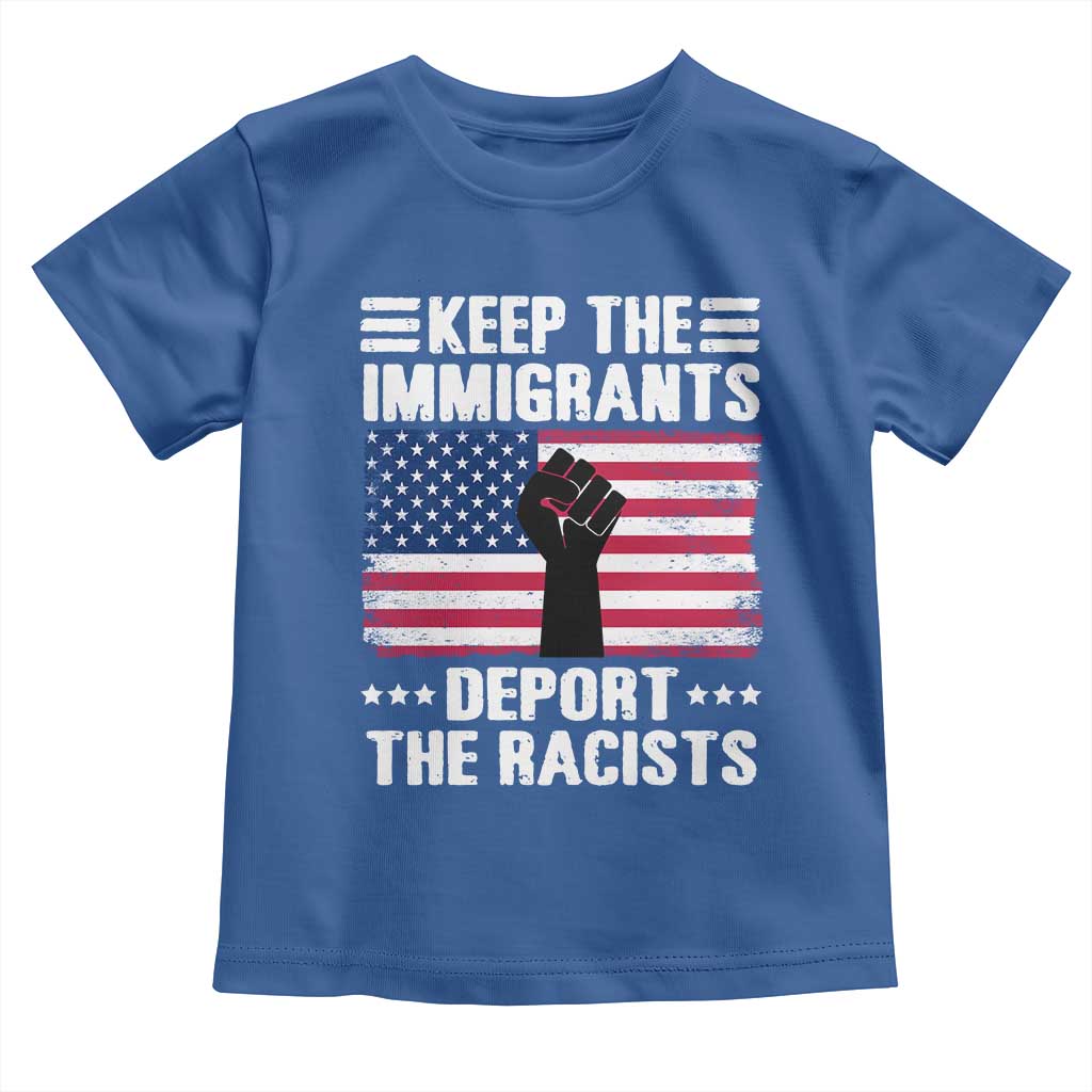 Resist Racism Toddler T Shirt Keep The Immigrants Deport The Racists