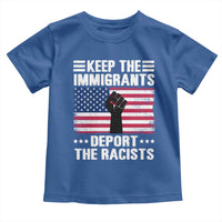 Resist Racism Toddler T Shirt Keep The Immigrants Deport The Racists