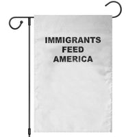 Immigrants Feed America Garden Flag - Wonder Print Shop