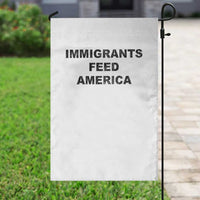 Immigrants Feed America Garden Flag - Wonder Print Shop