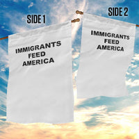 Immigrants Feed America Garden Flag - Wonder Print Shop