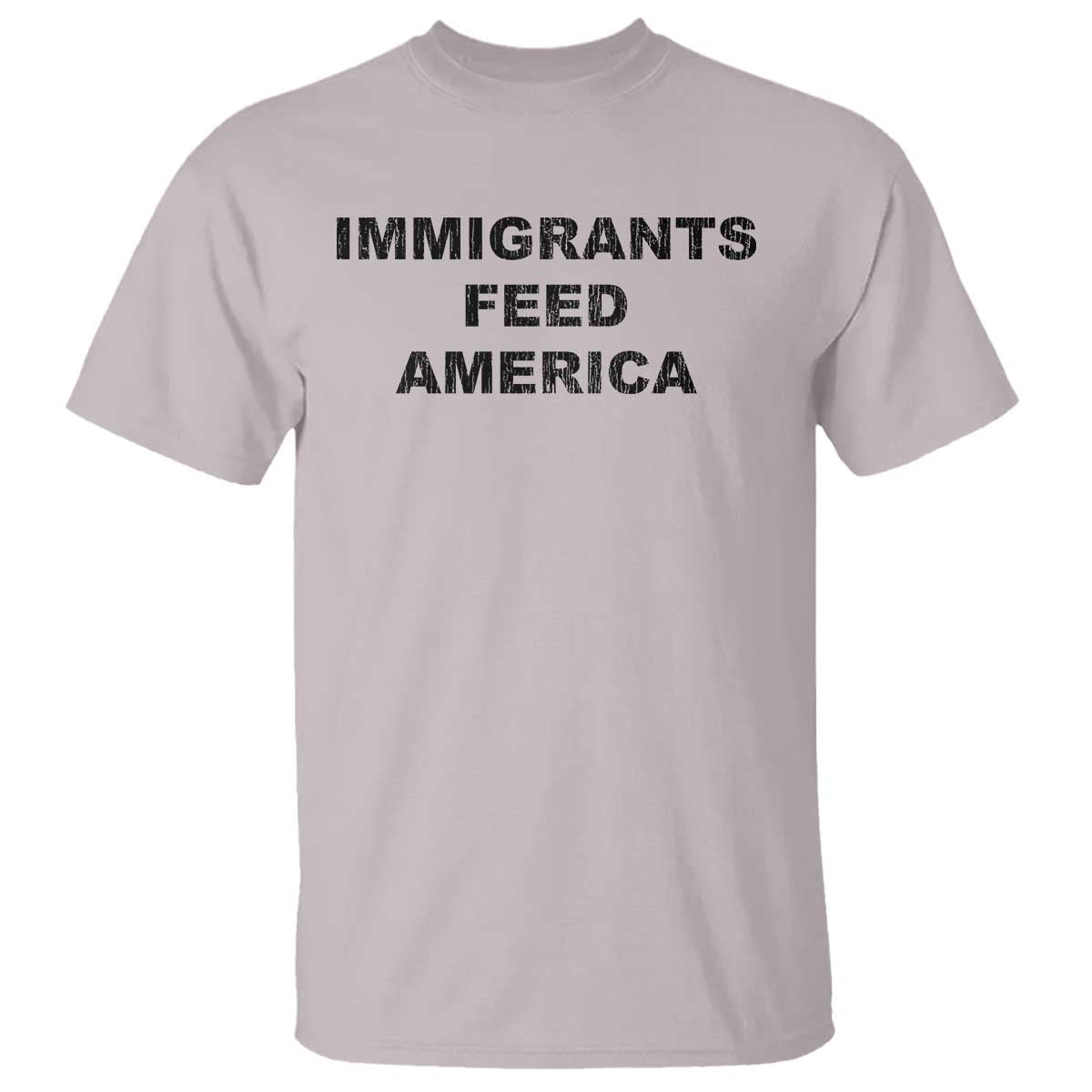 Immigrants Feed America T Shirt