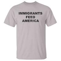 Immigrants Feed America T Shirt