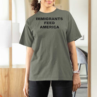 Immigrants Feed America T Shirt For Women