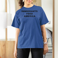 Immigrants Feed America T Shirt For Women