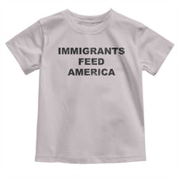 Immigrants Feed America Toddler T Shirt