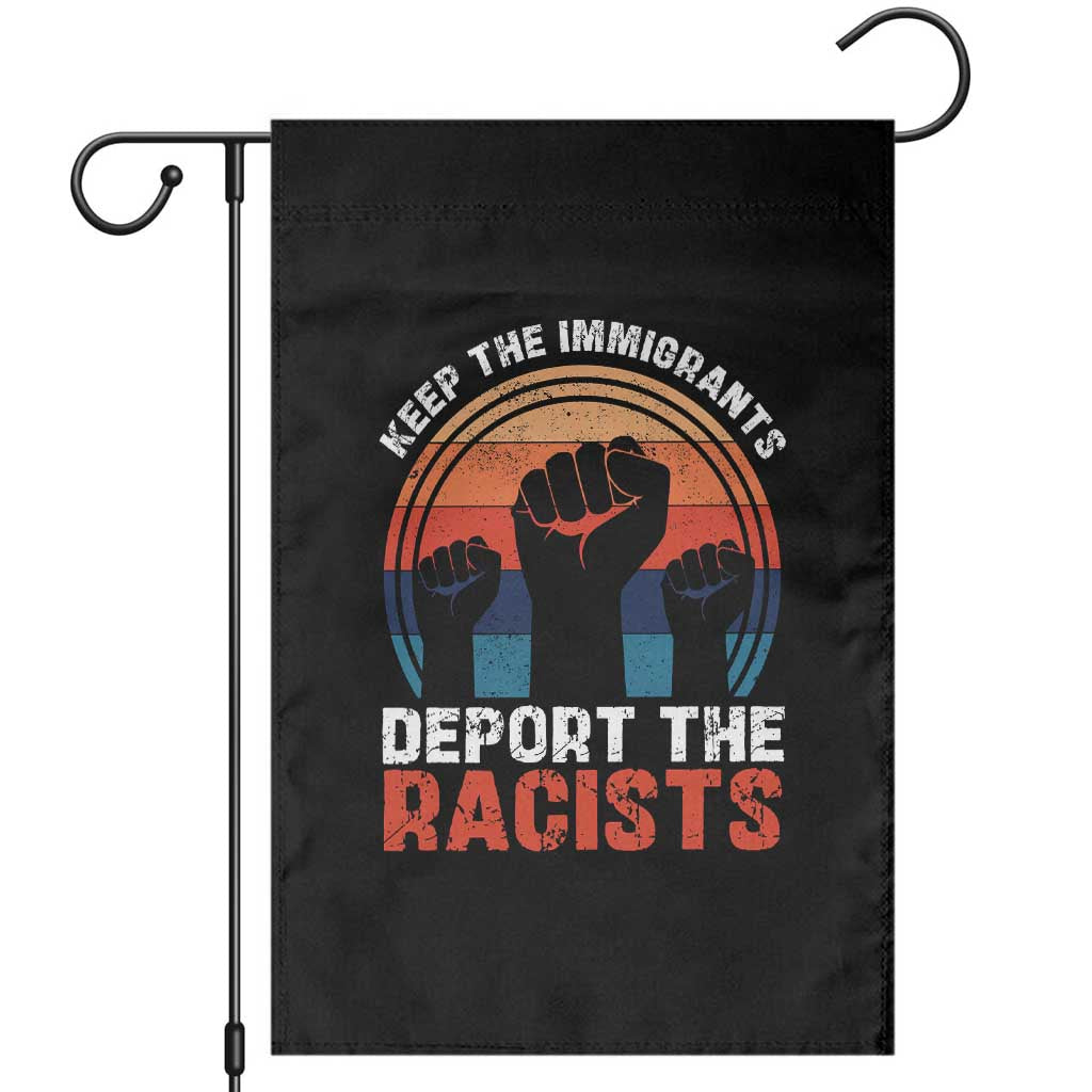 Vintage Keep The Immigrants Deport The Racists Garden Flag - Wonder Print Shop