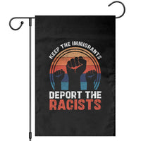 Vintage Keep The Immigrants Deport The Racists Garden Flag - Wonder Print Shop