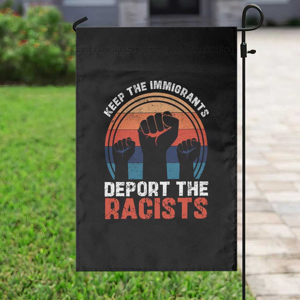 Vintage Keep The Immigrants Deport The Racists Garden Flag - Wonder Print Shop