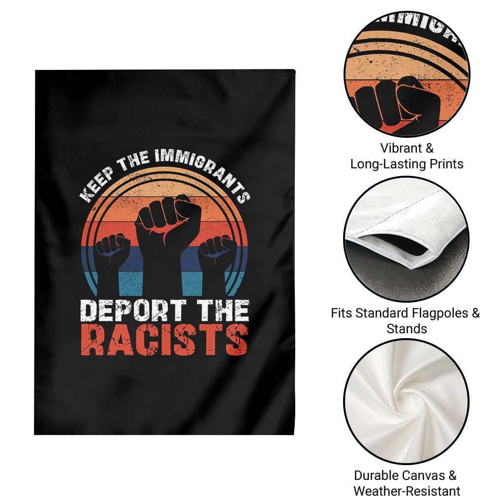 Vintage Keep The Immigrants Deport The Racists Garden Flag - Wonder Print Shop