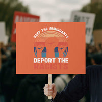 Vintage Keep The Immigrants Deport The Racists Protest Sign - Wonder Print Shop